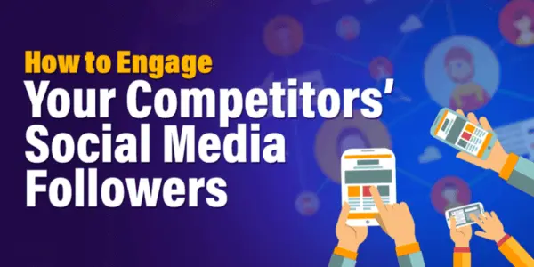 How to Increase Followers' Reach and Interest? - A Step-by-Step Guide for Beginners 2 You can Attract Your Competitor's Followers